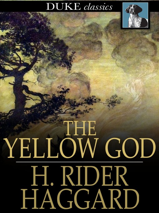 Title details for The Yellow God by H. Rider Haggard - Available